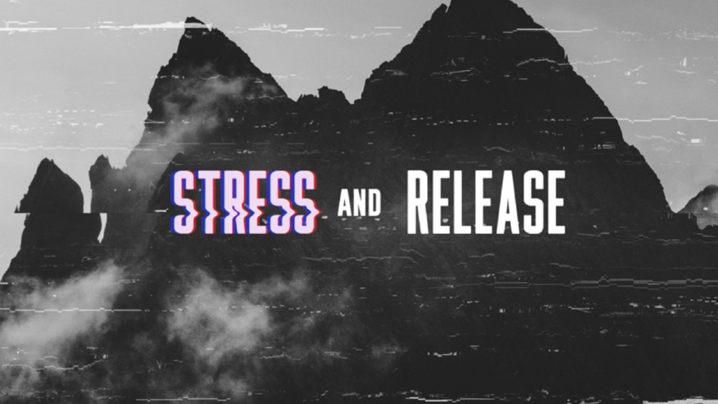 Stress And Release
